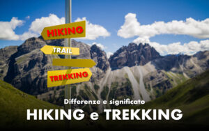 hiking significato differenza trekking hiking