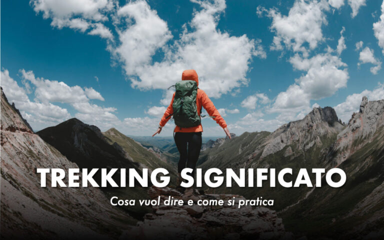 trekking significato cosa vuol dire e come si pratica