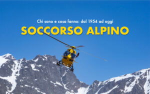 Soccorso Alpino (CNSAS): cos’è e storia dal 1954 ad oggi