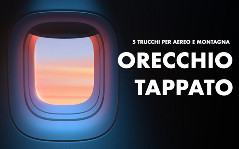 orecchio tappato rimedi e trucchi per stapparlo se succede in aereo montagna o acqua